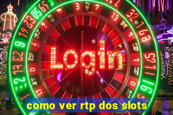 como ver rtp dos slots